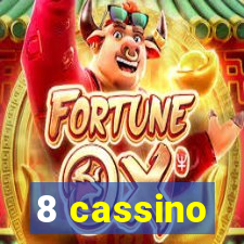 8 cassino